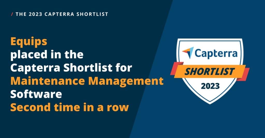 Equips Placed in the 2023 Capterra Shortlist for Maintenance Management Software for the SECOND Time in a row